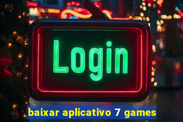 baixar aplicativo 7 games